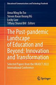 The Post-pandemic Landscape of Education and Beyond Innovation and Transformation