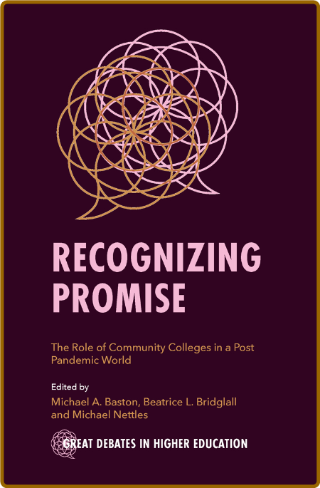 Recognizing Promise - The Role of Community Colleges in a Post Pandemic World  7e5996be0c66b9104cb06563d2422088