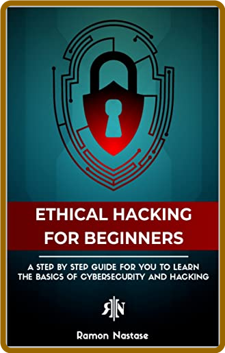 Ethical Hacking for Beginners, 1st edition