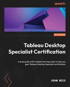 Tableau Desktop Specialist Certification A prep guide with multiple learning styles