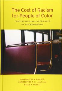 The Cost of Racism for People of Color Contextualizing Experiences of Discrimination