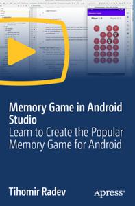 Memory Game in Android Studio Learn to Create the Popular Memory Game for Android [Video]