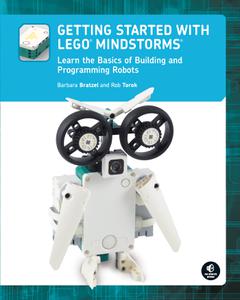 Getting Started with LEGO® MINDSTORMS Learn the Basics of Building and Programming Robots