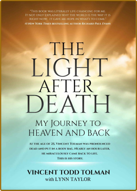 Light after Death - My Journey to Heaven and Back  736f0278924cd3e564365960648eeebf