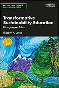 Transformative Sustainability Education Reimagining Our Future