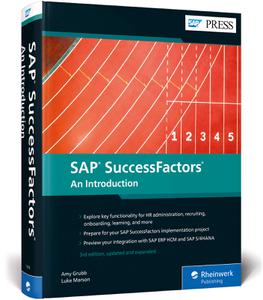 SAP SuccessFactors An Introduction to Cloud HR with SAP (3rd Edition)