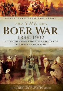 The Boer War 1899-1902 Ladysmith, Magersfontein, Spion Kop, Kimberley and Mafeking (Despatches from the Front)
