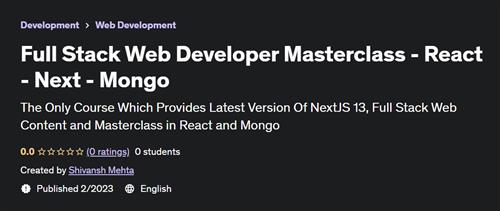 Full Stack Web Developer Masterclass - React - Next - Mongo