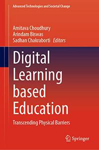 Digital Learning based Education Transcending Physical Barriers