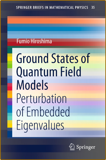 Ground States of Quantum Field Models - Perturbation of Embedded Eigenvalues  9c83f6795c51e719a5b02ba5cd8be1f1