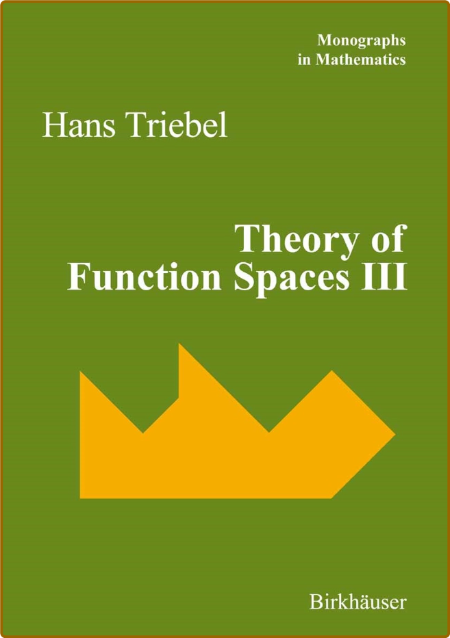 Theory of Function Spaces III By Hans Triebel  0ce4e5eca6dff10aa57541e0c6dd75f3