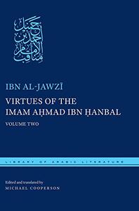 Virtues of the Imam Ahmad ibn Ḥanbal Volume Two