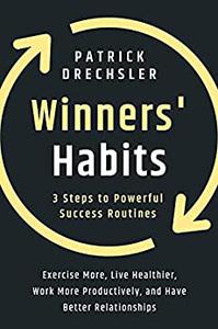 Winners' Habits 3 Steps to Powerful Success Routines