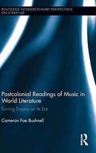 Postcolonial Readings of Music in World Literature
