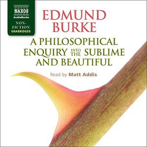 A Philosophical Enquiry into the Sublime and Beautiful [Audiobook]
