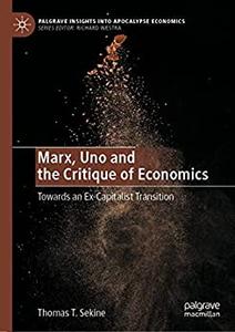 Marx, Uno and the Critique of Economics Towards an Ex-Capitalist Transition