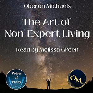 The Art of Non-Expert Living [Audiobook]