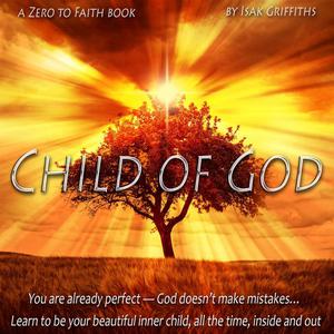 Child of God by Isak Griffiths