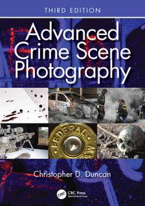 Advanced Crime Scene Photography, 3rd Edition