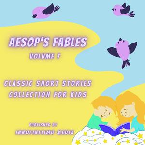 Aesop's Fables Volume 7 by Innofinitimo Media