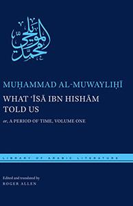 What ʿĪsā ibn Hishām Told Us or, A Period of Time, Volume One
