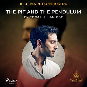 B. J. Harrison Reads The Pit and the Pendulum by Edgar Allan Poe