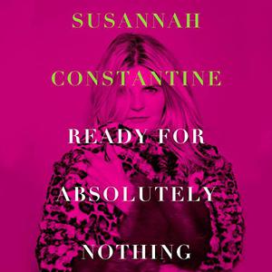 Ready for Absolutely Nothing A Memoir [Audiobook]