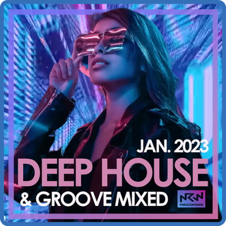 Deep House & Groove Mixed