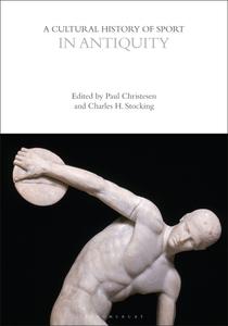 A Cultural History of Sport in Antiquity (The Cultural Histories)