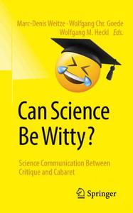 Can Science Be Witty Science Communication Between Critique and Cabaret
