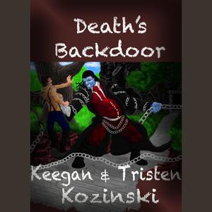 Death's Backdoor by Tristen Kozinski, Keegan Kozinski