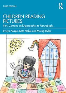 Children Reading Pictures New Contexts and Approaches to Picturebooks (3rd Edition)