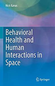 Behavioral Health and Human Interactions in Space
