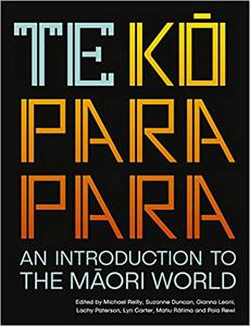 Te Koparapara An Introduction to the Maori World