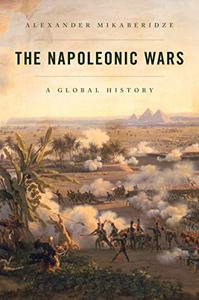 The Napoleonic Wars A Global History