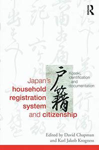 Japan's Household Registration System and Citizenship Koseki, Identification and Documentation