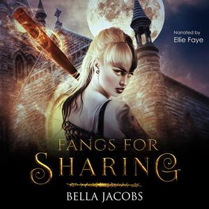 Fangs for Sharing by Bella Jacobs