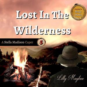 Lost In The Wilderness by Lilly Maytree
