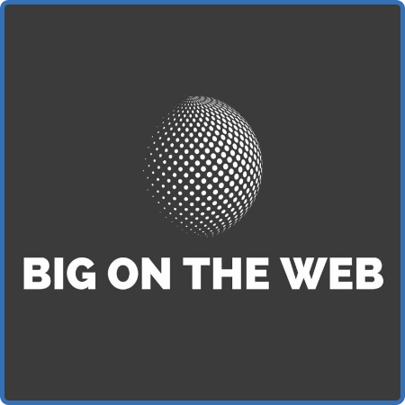 Big on the Web (2023)