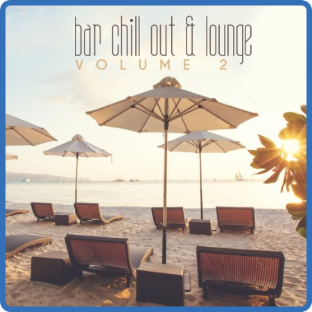 VA - Bar Chill Out & Lounge, Vol  2 (2023)
