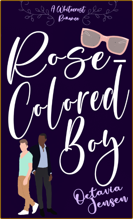 Rose-Colored Boy - Octavia Jensen