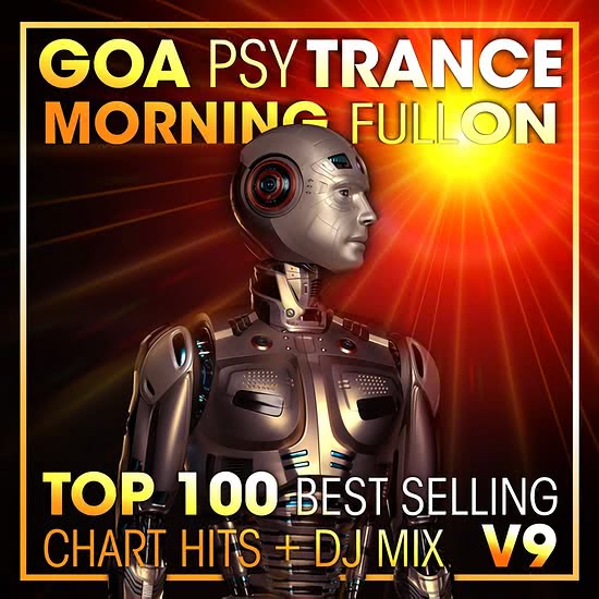 VA - Goa Psy Trance Morning Fullon Top 100 Best Selling Chart Hits + DJ Mix V9