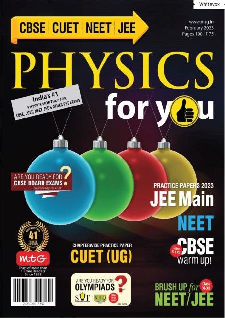 Physics For You – February 2023