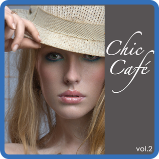 VA - Chic Cafe, Vol  1-4 (2013-2020) MP3