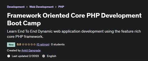 Framework Oriented Core PHP Development Boot Camp