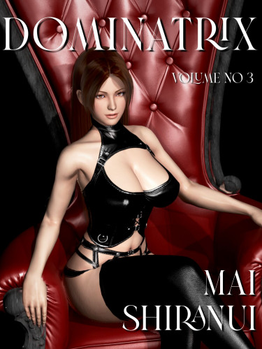 Manico - Dominatrix - Vol. 3 - Mai Shiranui 3D Porn Comic