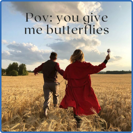 Various Artists - Pov- You give me butterflies (2023)