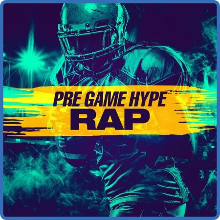 Various Artists - Pre Game Hype Rap (2023)