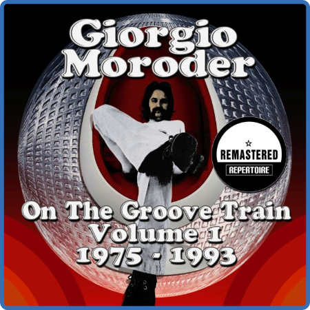 VA - Giorgio Moroder  On the Groove Train, Vol  1 1975-1993 (2013) MP3