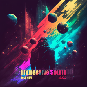 VA - Impressive Sound 2022.2: Volume V (2022)